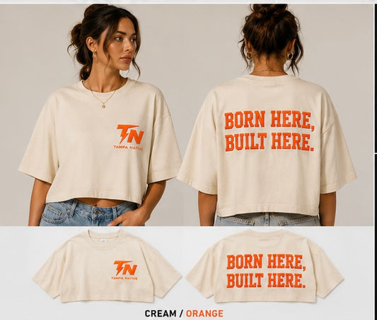 Tampa Native “Born Here, Built Here.” Boyfriend Tee